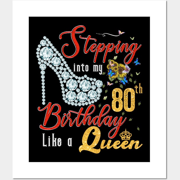 Stepping into my 80th Bithday Like A Queen Wall Art by TeeBlade